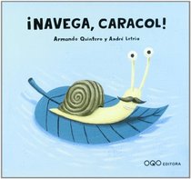 Navega, caracol!/ Sail, Snail! (Nanoqos) (Spanish Edition)