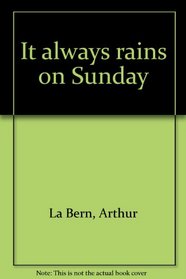 It always rains on Sunday