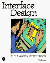 Interface Design: the Art of Developing Easy-to-Use Software