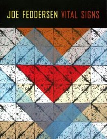 Joe Feddersen: Vital Signs (Jacob Lawrence Series on American Artists)
