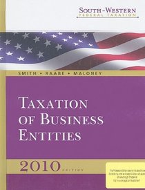 South-western Federal Taxation 2010: Taxation of Business Entities (West Federal Taxation Business Entities)