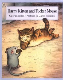 Harry Kitten and Tucker Mouse (Chester Cricket and His Friends)