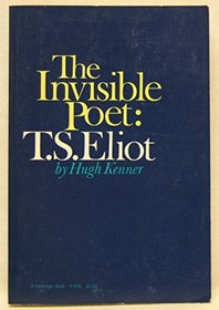 The Invisible Poet: T.S. Eliot (University Paperbacks)