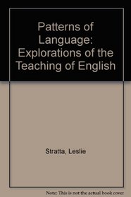 Patterns of Language: Explorations of the Teaching of English