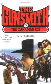 The Canadian Job (The Gunsmith, No 276)