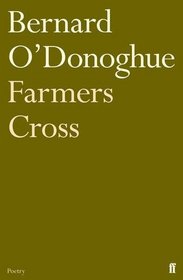 Farmers Cross. by Bernard O'Donoghue