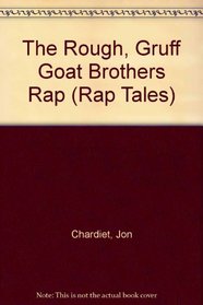 The Rough Gruff Goat Brothers Rap (Rap Tales)