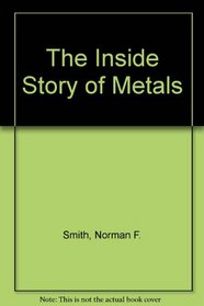 The Inside Story of Metals