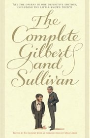 The Complete Gilbert & Sullivan (Penguin Classics)