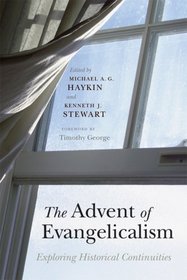 The Advent of Evangelicalism: Exploring Historical Continuities