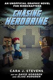 Chasing Herobrine: An Unofficial Graphic Novel for Minecrafters