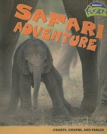 Safari Adventure: Charts, Graphs, and Tables (Raintree Fusion: Life Science)
