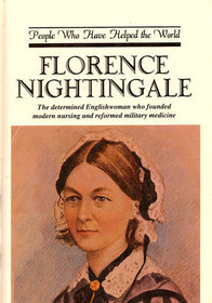 Florence Nightingale (People Who Have Helped the World)