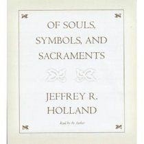 Of Souls, Symbols, and Sacraments