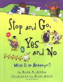 Stop And Go, Yes And No: What Is an Antonym? (Words Are CATegorical)