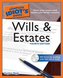 The Complete Idiot's Guide to Wills and Estates, 4th Edition