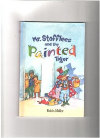 Mr Stofflees and the Painted Tiger (Dingles Leveled Readers - Fiction Chapter Books and Classics)