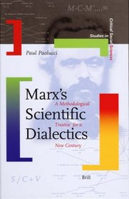 Marx's Scientific Dialectics (Studies in Critical Social Sciences)