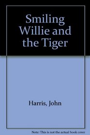 Smiling Willie and the Tiger