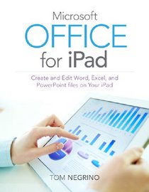 Office for iPad: An Essential Guide to Microsoft Word, Excel, PowerPoint, and OneDrive