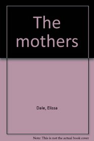 The mothers