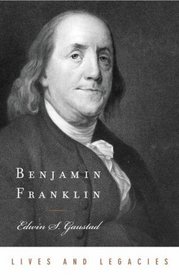 Benjamin Franklin (Lives and Legacies)