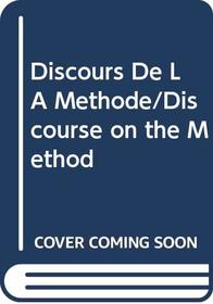 Discours De LA Methode/Discourse on the Method