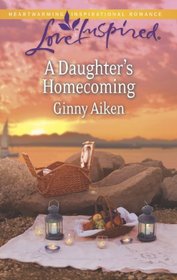 A Daughter's Homecoming (Love Inspired)