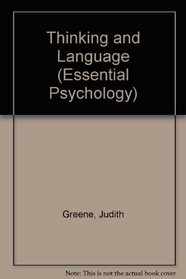 Thinking and Language (Essential Psychology)