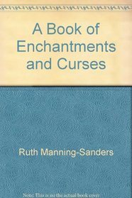 A Book of Enchantments and Curses