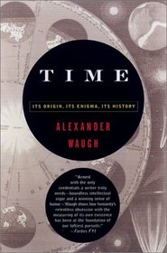 Time: Its Origins Its Enigma, Its History