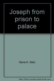 Joseph, from prison to palace