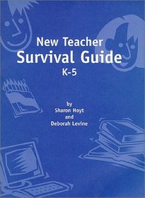New Teacher Survival Guide K-5