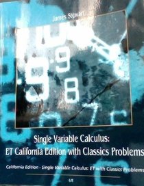 Single Variable Calculus:  ET California Edition with Classics Problems