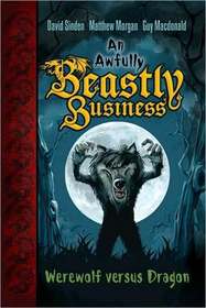An Awfully Beastly Business: Werewolf Versus Dragon