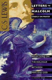 Letters to Malcolm: Chiefly on Prayer