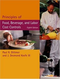 Principles of Food, Beverage, and Labor Cost Controls Package, Eighth Edition (Includes Text and NRAEF Workbook)