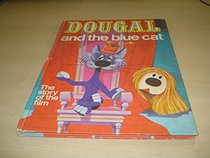 Dougal and the Blue Cat