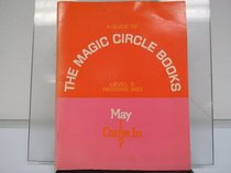 A guide to the magic circle books, for level 5:  May I come in? (Ginn Reading 360)