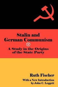 Stalin and German Communism (Social Science Classics)
