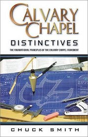 Calvary Chapel Distinctives: The Foundational Principles of the Calvary Chapel Movement