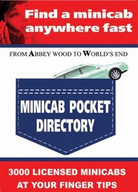 Minicab Pocket Directory: 3000 London Licensed Minicabs Anytime, Anywhere You Need One