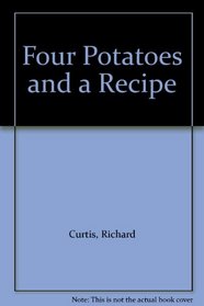 Four Potatoes and a Recipe