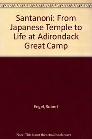 Santanoni: From Japanese Temple to Life at an Adirondack Great Camp