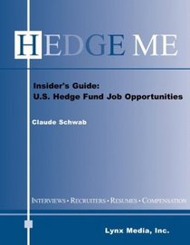 Hedge Me: Insider's Guide to US Hedge Fund Job Opportunities