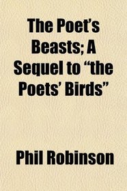 The Poet's Beasts; A Sequel to 