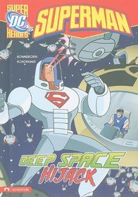 Superman: Deep Space Hijack (DC Super Heroes)