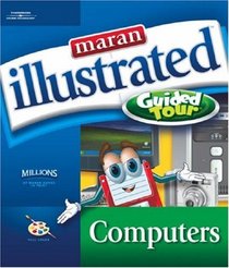 Maran Illustrated Computers Guided Tour (Maran Illustrated)
