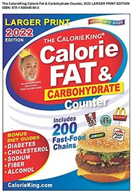 CalorieKing 2022 Calorie, Fat & Carbohydrate Counter (Larger Print)