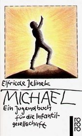 Michael. Ein Jugendbuch fr die Infantilgesellschaft.